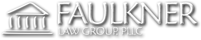 Faulkner Law Group, PLLC Client-Centered Legal Representation